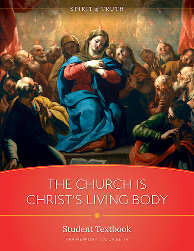 Spirit of Truth High School: The Church Is Christ's Living Body, Student Text, Softcover